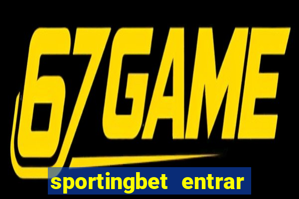 sportingbet entrar na minha conta